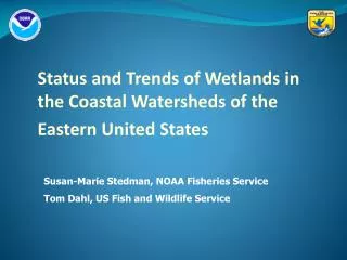 status and trends of wetlands in the coastal watersheds of the eastern united states