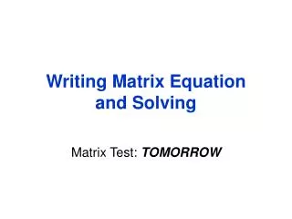 Writing Matrix Equation and Solving