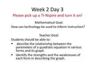 Week 2 Day 3 Please pick up a TI- Nspire and turn it on!