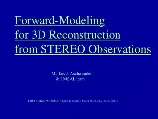 Forward-Modeling for 3D Reconstruction from STEREO Observations