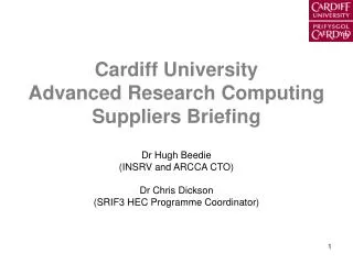 Cardiff University Advanced Research Computing Suppliers Briefing