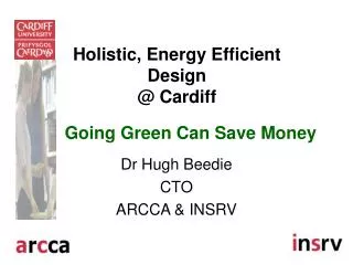 Holistic, Energy Efficient Design @ Cardiff