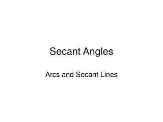 Secant Angles