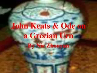 John Keats &amp; Ode on a Grecian Urn