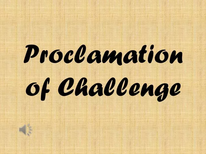 proclamation of challenge