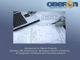 Introduction to Oberon Products Wireless LAN infrastructure, Workspace telecom enclosures,