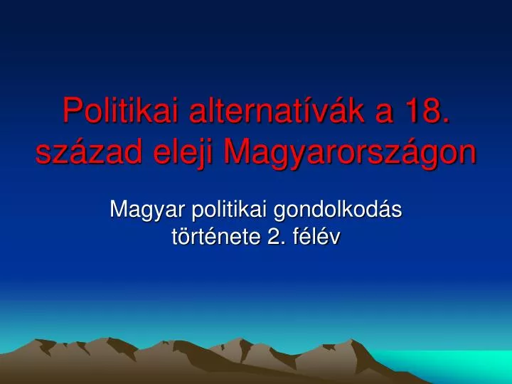 politikai alternat v k a 18 sz zad eleji magyarorsz gon