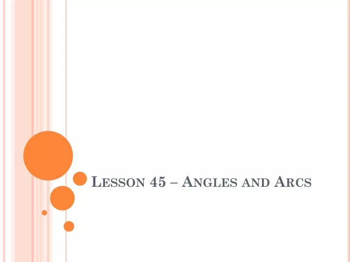 lesson 45 angles and arcs