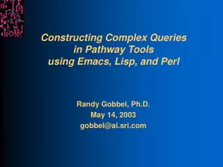 Constructing Complex Queries in Pathway Tools using Emacs, Lisp, and Perl