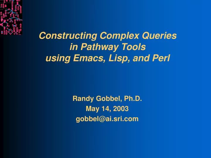 constructing complex queries in pathway tools using emacs lisp and perl