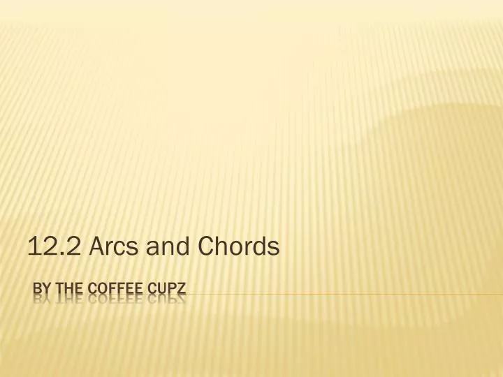 12 2 arcs and chords