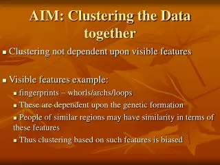 AIM: Clustering the Data together