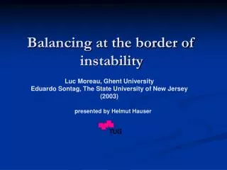 Balancing at the border of instability