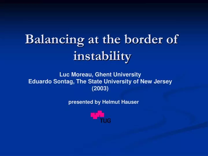 balancing at the border of instability
