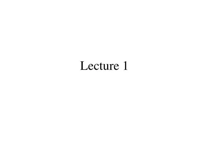 lecture 1