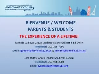 THE EXPERIENCE OF A LIFETIME! Fairfield Ludlowe Group Leaders: Viviane Grebert &amp; Ed Smith