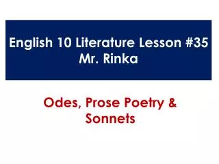 English 10 Literature Lesson #35 Mr. Rinka