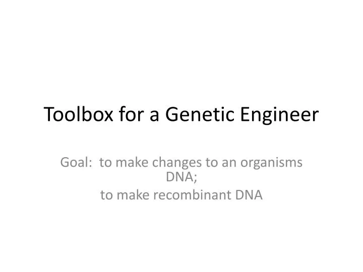 toolbox for a genetic engineer