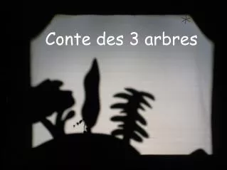 conte des 3 arbres