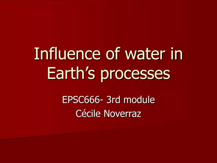 influence of water in earth s processes