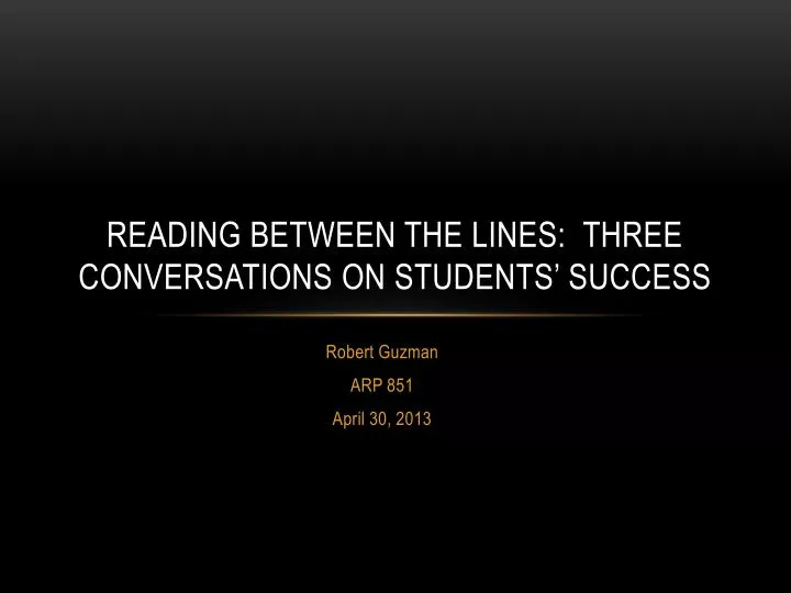reading between the lines three conversations on students success