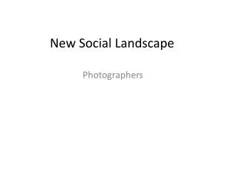 New Social Landscape