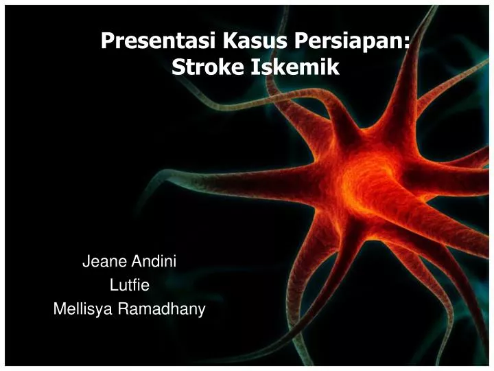 presentasi kasus persiapan stroke iskemik