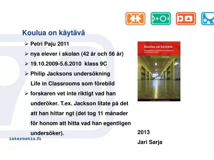 PPT - Koulua On Käytävä PowerPoint Presentation, Free Download - ID:5398490