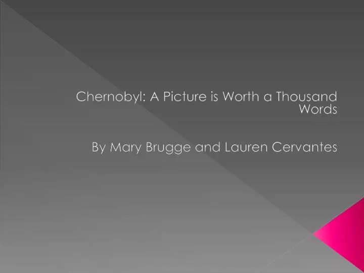 chernobyl a picture is worth a thousand words by mary brugge and lauren cervantes