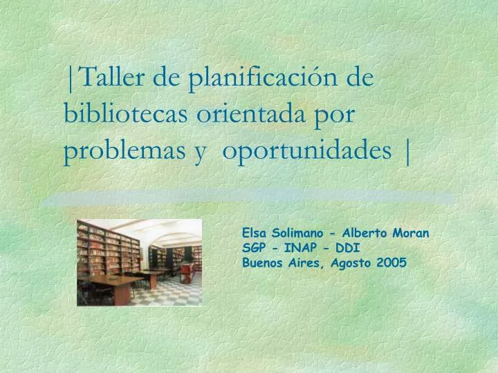 taller de planificaci n de bibliotecas orientada por problemas y oportunidades