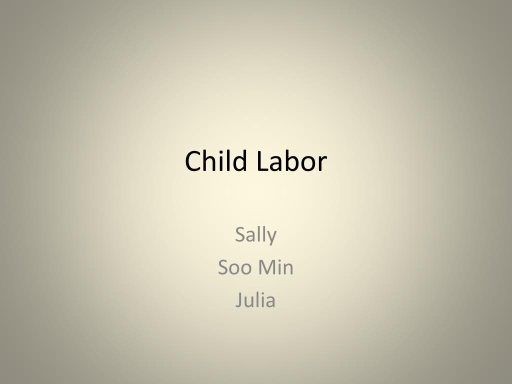 PPT - Child Labor PowerPoint Presentation, free download - ID:5398620