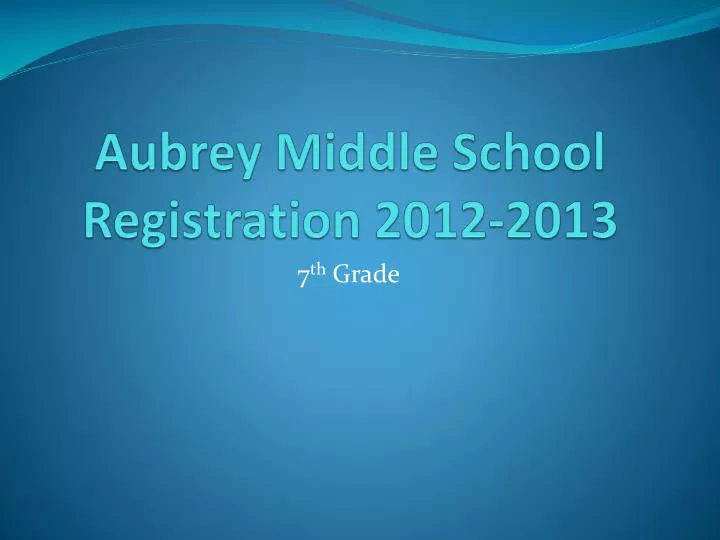aubrey middle school registration 2012 2013