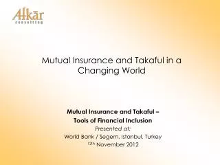 Mutual Insurance and Takaful in a Changing World