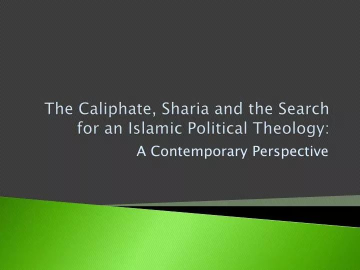 the caliphate sharia and the search for an islamic political theology