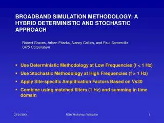 BROADBAND SIMULATION METHODOLOGY: A HYBRID DETERMINISTIC AND STOCHASTIC APPROACH