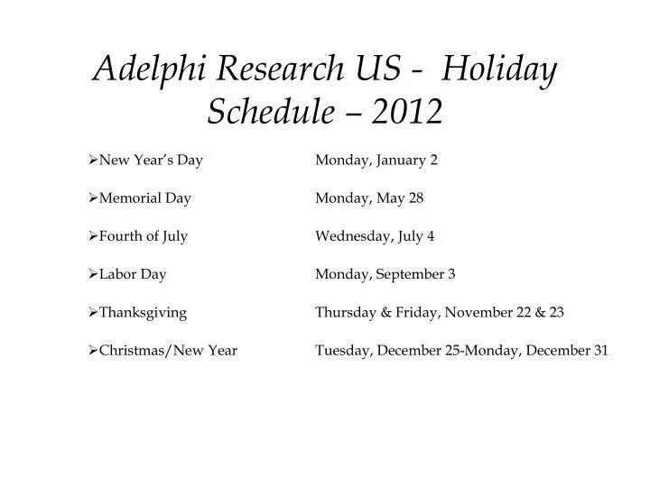 adelphi research us holiday schedule 2012