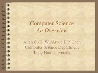 Computer Science An Overview
