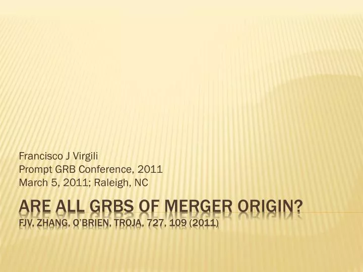 francisco j virgili prompt grb conference 2011 march 5 2011 raleigh nc