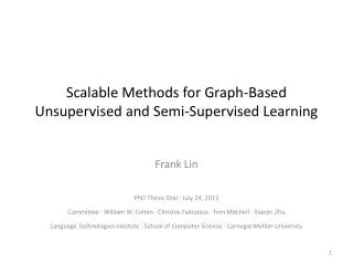 Scalable Methods for Graph-Based Unsupervised and Semi-Supervised Learning