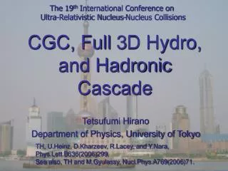 CGC, Full 3D Hydro, and Hadronic Cascade