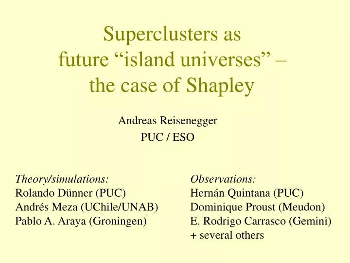 superclusters as future island universes the case of shapley