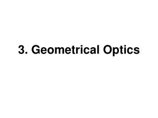 3. Geometrical Optics