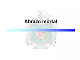 abrazo mortal