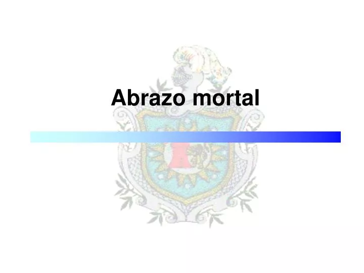 abrazo mortal