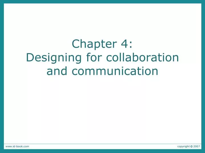 chapter 4 designing for collaboration and communication