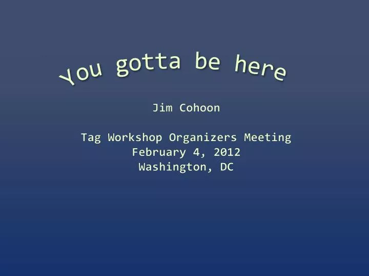 jim cohoon tag workshop organizers meeting february 4 2012 washington dc