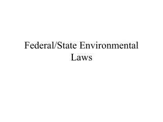 Federal/State Environmental Laws