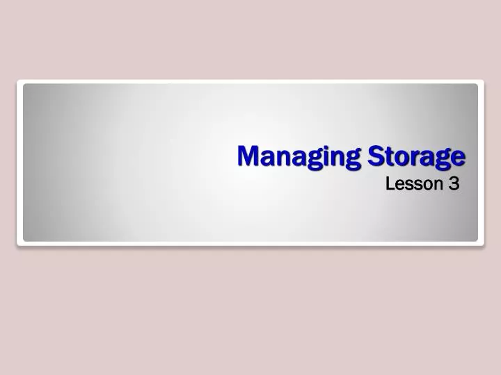 managing storage