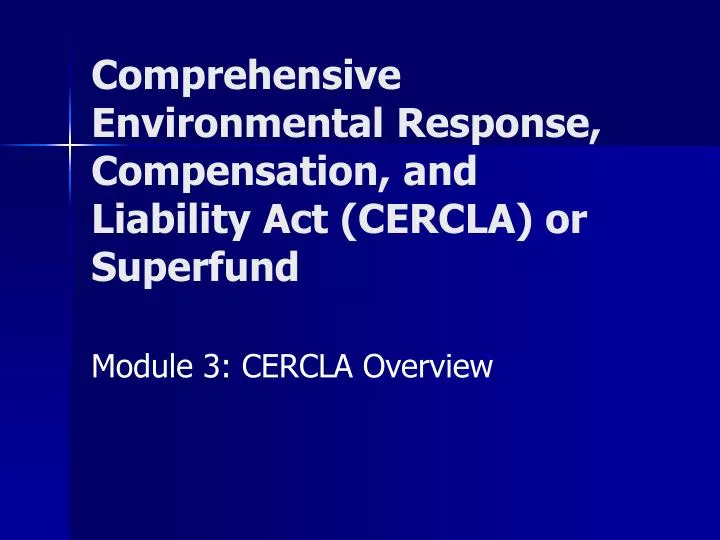 comprehensive environmental response compensation and liability act cercla or superfund