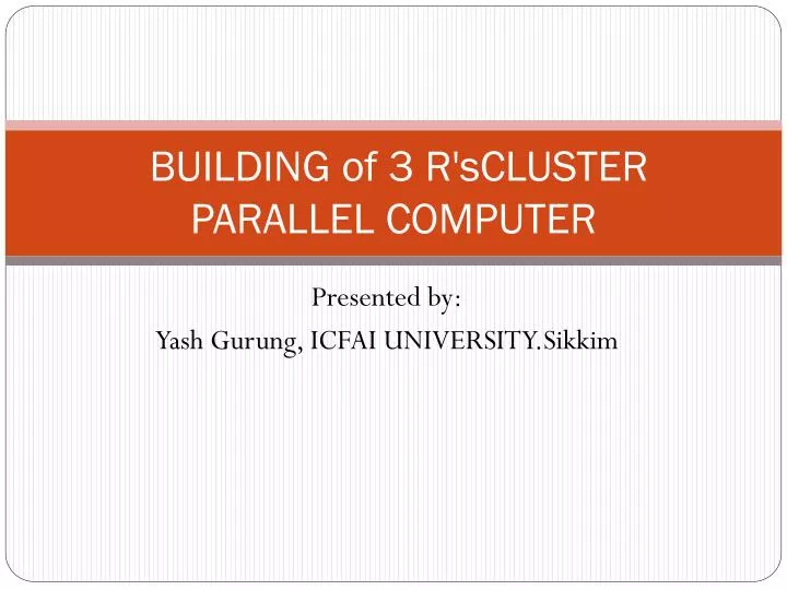building of 3 r scluster parallel computer